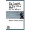The Essential Nature Of Law door William Sullivan Pattee