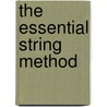 The Essential String Method by Sheila Nelson