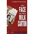 The Face On The Milk Carton