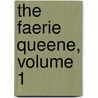 The Faerie Queene, Volume 1 door Professor Edmund Spenser