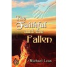 The Faithful and the Fallen door Michael Leon