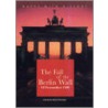 The Fall Of The Berlin Wall door Brian Williams