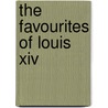 The Favourites Of Louis Xiv door Le Petit Homme Rouge