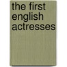 The First English Actresses door Elizabeth Howe