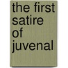 The First Satire Of Juvenal door Juvï¿½Nal Juvï¿½Nal