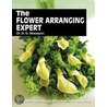 The Flower Arranging Expert by Dr D.G. Hessayon