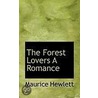 The Forest Lovers A Romance door Maurice Hewelett