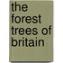 The Forest Trees Of Britain
