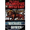 The Fourth Glorious Mystery door Michael Bowen