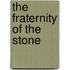 The Fraternity of the Stone