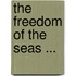 The Freedom Of The Seas ...