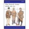The French Army 1939-45 (1) by Mike Chappell