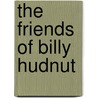 The Friends of Billy Hudnut by Thomas Swan