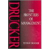 The Frontiers Of Management door Peter F. Drucker