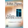 The Future Of Justification door John Piper