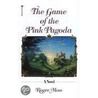 The Game of the Pink Pagoda door Roger Moss