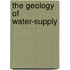 The Geology Of Water-Supply