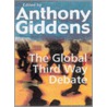 The Global Third Way Debate door Anthony Giddens