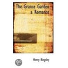The Grance Garden A Romance door Henry Kingsley