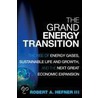 The Grand Energy Transition door Robert A. Hefner Iii