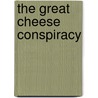 The Great Cheese Conspiracy door Jean Van Leeuwen