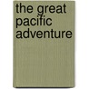 The Great Pacific Adventure door Liam Purdon