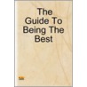 The Guide to Being the Best door Obioma Aguocha