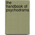 The Handbook Of Psychodrama