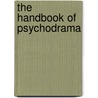 The Handbook of Psychodrama door Onbekend