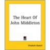 The Heart Of John Middleton door Elizabeth Gaskell