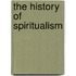 The History Of Spiritualism