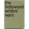 The Hollywood Writers' Wars door Nancy Lynn Schwartz
