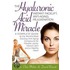 The Hyaluronic Acid Miracle