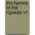 The Hymns Of The Rigveda V1