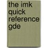 The Imk Quick Reference Gde