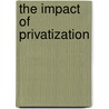 The Impact of Privatization door Stephen Martin