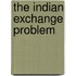 The Indian Exchange Problem