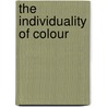 The Individuality Of Colour door Gerard Wagner