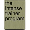 The Intense Trainer Program by Shane Chattin