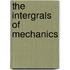 The Intergrals Of Mechanics