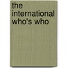 The International Who's Who by Unknown