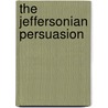 The Jeffersonian Persuasion door Lance Banning