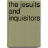 The Jesuits And Inquisitors