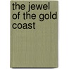 The Jewel of the Gold Coast door Sally Sexton Kalmbach