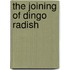 The Joining of Dingo Radish