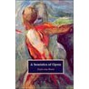 A Semiotics Of Opera door Baest, Arjan van