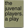 The Juvenal Players. A Play by Pablo Helguera