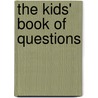 The Kids' Book Of Questions by Gregory Stock