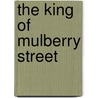 The King of Mulberry Street door Donna Jo Napoli
