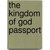 The Kingdom of God Passport by Thornton Bell Sr.
